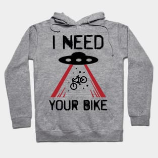 i need your bike Hoodie